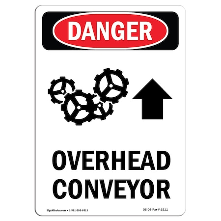 OSHA Danger Sign, Overhead Conveyor, 24in X 18in Aluminum